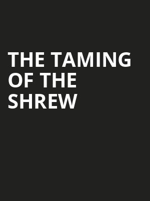 The Taming of the Shrew at Barbican Theatre
